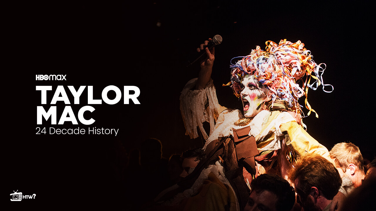 Watch-Taylor-Mac-24-Decade-History-HBO-in-New-Zealand-on-Max